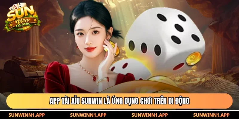App tài xỉu Sunwin